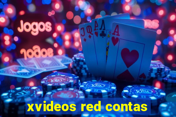 xvideos red contas